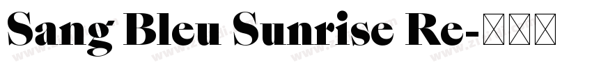 Sang Bleu Sunrise Re字体转换